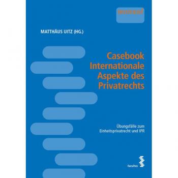 Casebook Internationale Aspekte des Privatrechts