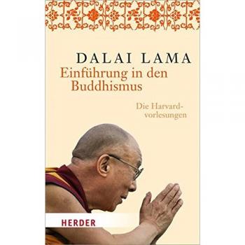 DALAI LAMA: EINFÜHRUNG IN DEN BUDDHISMUS / HARVARD-VORLESUNGEN