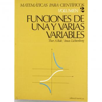 Matemáticas para científicos. Funciones de una y varias variables reales