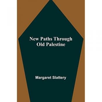 New Paths through Old Palestine
