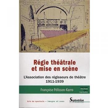 Régie théâtrale et mise en scène : L'Association des régisseurs de théâtre