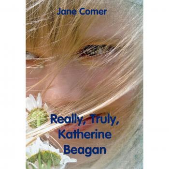 Really Truly Katherine Beagan