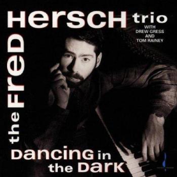 Hersch, Fred Trio Dancing In The Dark