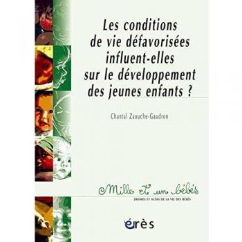 Les conditions de vie défavorisées influent-elles sur le développement des jeunes enfants ? : Bilan des recherches