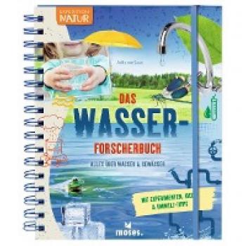 Saan, Anita van Expedition Natur: Das Wasserforscherbuch   Alles Über Wasser & Gewässer   Mit Zahlreichen Experimenten Ab 8 Jahren