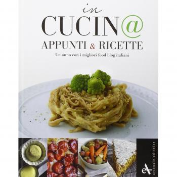 In cucin@. Appunti e ricette