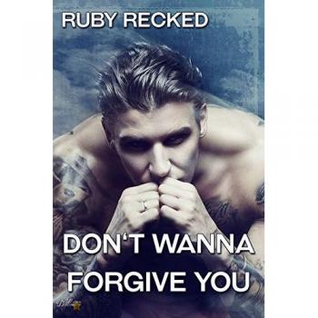 Don't Wanna Forgive You (Don't Wanna Reihe