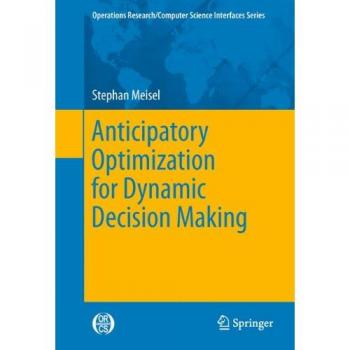 Meisel, Stephan: Anticipatory Optimization for Dynamic Decision Making