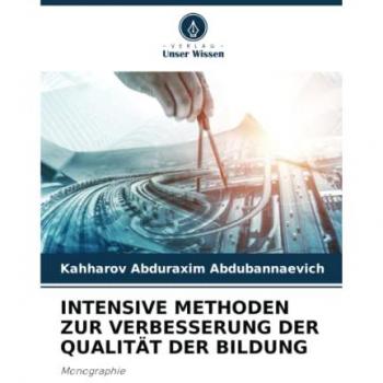 INTENSIVE METHODEN ZUR VERBESSERUNG DER QUALITÄT DER BILDUNG: Monographie