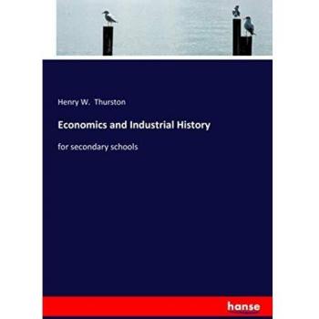 Economics and Industrial History: for secondary schools