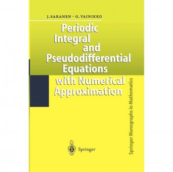 Periodic Integral and Pseudodifferential Equations with Numerical Approximation (Springer Monographs in Mathematics)