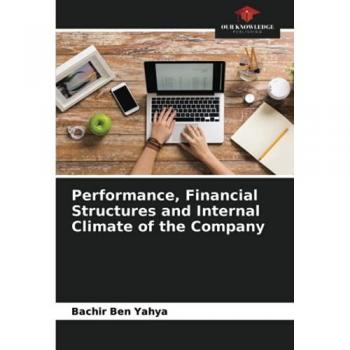 Performance, Financial Structures and Internal Climate of the Company