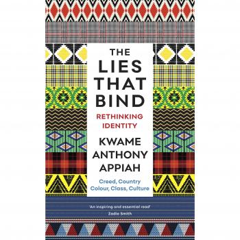 The Lies That Bind: Creed, Country, Colour, Class, Culture