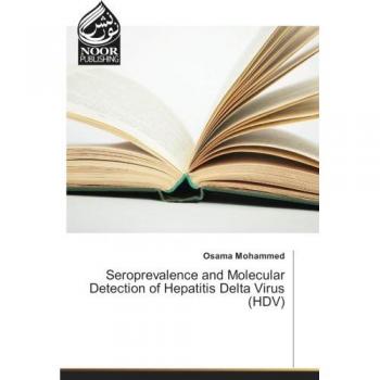 Mohammed, Osama: Seroprevalence and Molecular Detection of Hepatitis Delta Virus (HDV)