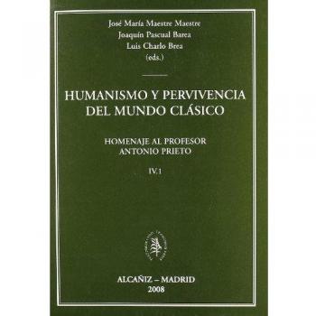 Humanismo y pervivencia del mundo clásico. Iv. Vol 1