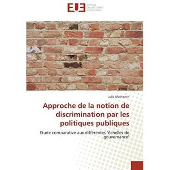 Approche de la notion de discrimination par les politiques publiques: Etude comparative aux différentes échelles de gouvernance