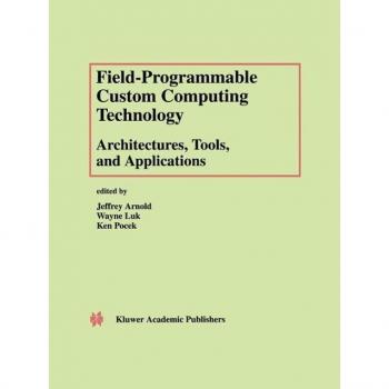Vitalsource Technologies, Inc. Field-programmable Custom Computing Technology: Architectures, Tools, A