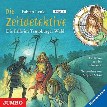 Fabian Lenk Die Zeitdetektive. Die Falle Im Teutoburger Wald: Ein Krimi Aus Der Römerzeit