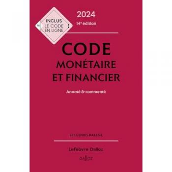 Code monétaire et financier 2024, annoté et commenté