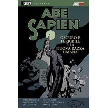 Oscuro e terribile e La nuova razza umana. Abe Sapien