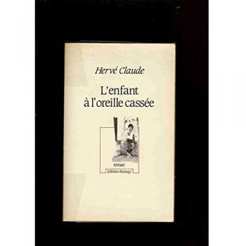 L'enfant a l'oreille cassee / roman