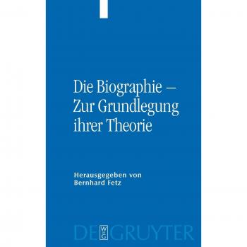 Die Biographie Zur Grundlegung ihrer Theorie
