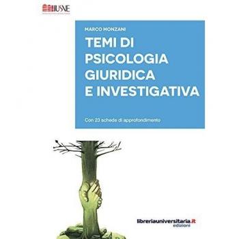 Temi di psicologia giuridica e investigativa. Con 23 schede di approfondimento