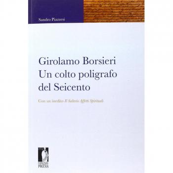 Girolamo Borsieri. Un colto poligrafo del Seicento. Con un inedito «Il salterio affetti spirituali»