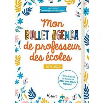 Mon Bullet Agenda de professeur des écoles 2019/2020