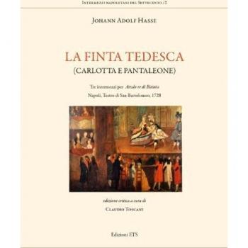 La finta tedesca. Carlotta e Pantaleone tre intermezzi per Attalo re di Bitinia Napoli Teatro di san Bartolomeo, 1728