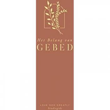 Het Belang van Gebed