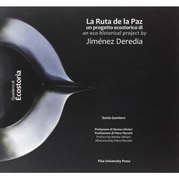 La Ruta de La Paz. Un progetto ecostorico di Jiménez Deredia-La Ruta de La Paz. An eco-historical project by Jiménez Deredia