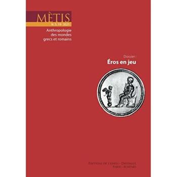 Revue Mètis n.19 : Eros en jeu (édition 2021)