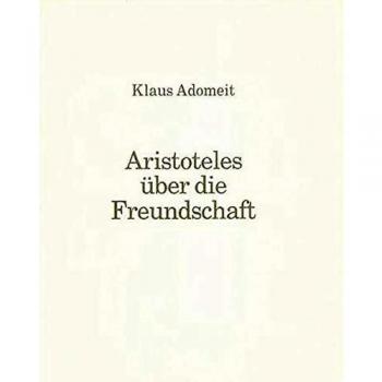 Aristoteles über die Freundschaft (C.F. Müller Wissenschaft)