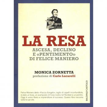 RESA. ASCESA, DECLINO E PENTIMENTO DI FELICE MANIERO (LA) ZORNETTA MONICA