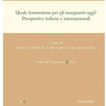 Quale formazione per gli insegnanti oggi? Prospettive italiane e internazionali
