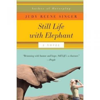 Singer, Judy Reene: Still Life with Elephant