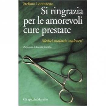 Si ringrazia per le amorevoli cure prestate. Medici, malattie, malesseri