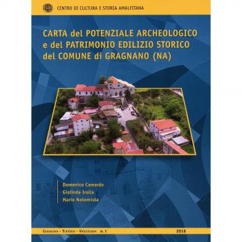 Carta del potenziale archeologico e del patrimonio edilizio storico del Comune di Gragnano
