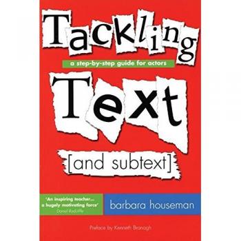 Tackling Text [and subtext]: A step-by-step guide for actors