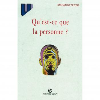 Stamatios Tzitzis Qu'Est-Ce Que La Personne ? (Collection U)