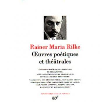 Rainer Maria Rilke : Oeuvres poétiques et théâtrales