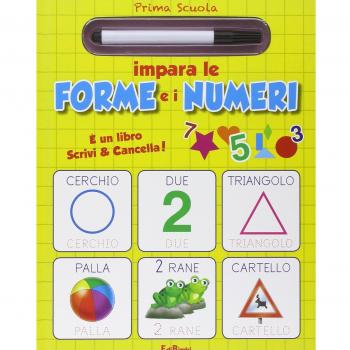 Impara le forme e i numeri. Prima scuola