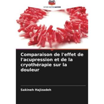Comparaison de l'effet de l'acupression et de la cryothérapie sur la douleur