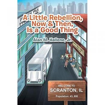 A Little Rebellion, Now & Then, Is a Good Thing
