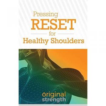 Pressing RESET for Healthy Shoulders