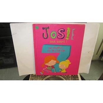 Josie tout court ! : Le chiffre de la chance