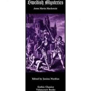 Swedish Mysteries; Or, Hero of the Mines (Gothic Classics)