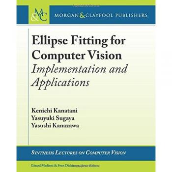Ellipse Fitting for Computer Vision: Implementation and Applications