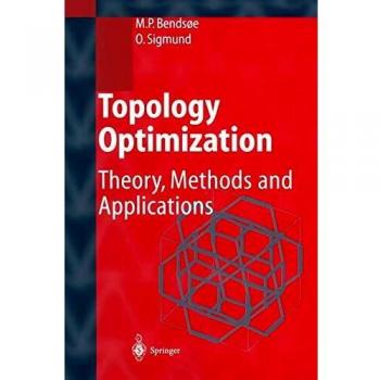 Topology Optimization: Theory, Methods, And Applications